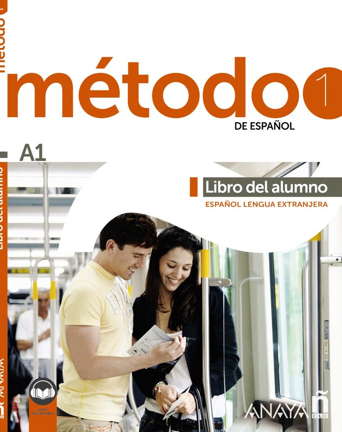 METODO 1 DE ESPAÑOL A1 LIBRO DEL ALUMNO, de ROBLES AVILA, SARA | portada del libro