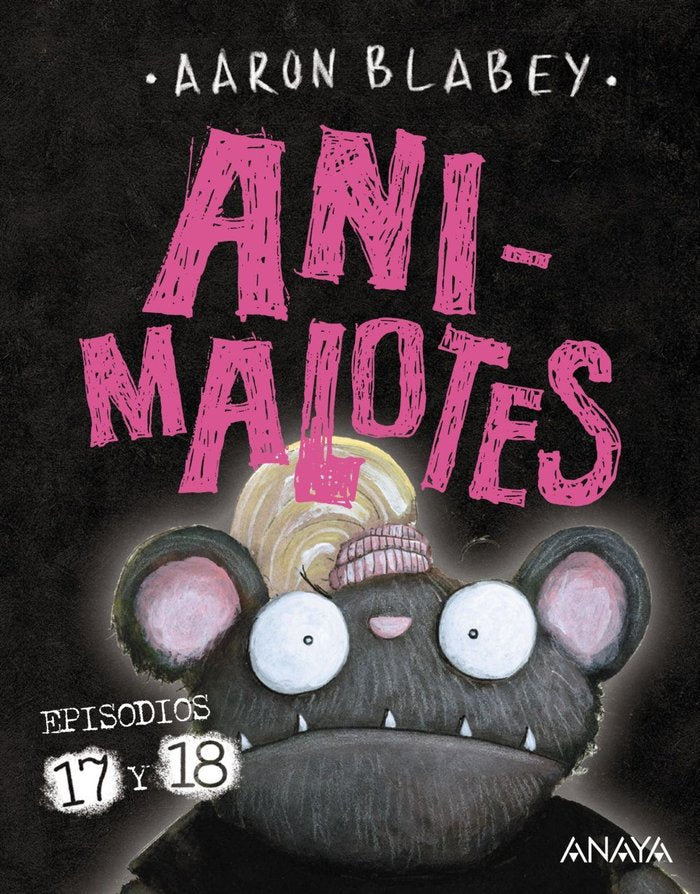 ANIMALOTES 17 Y 18 EMPIEZA EL JUEGO MIRA QUIEN HABLA, de BLABEY, AARON | portada del libro