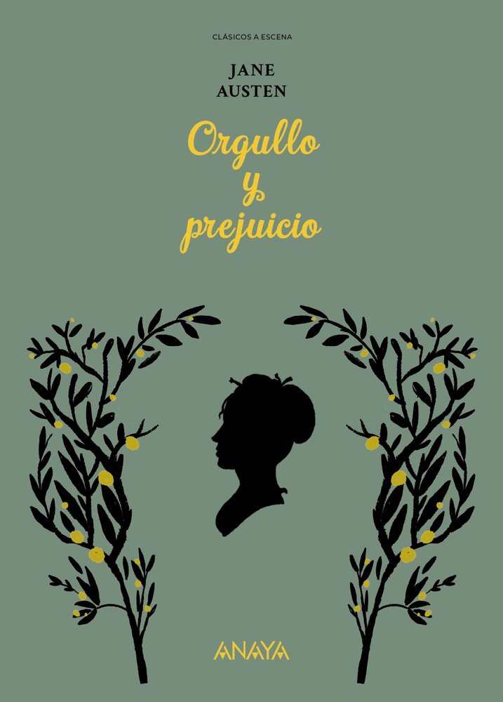 CLASICOS A ESCENA: ORGULLO Y PREJUICIO, de AUSTEN, JANE | portada del libro