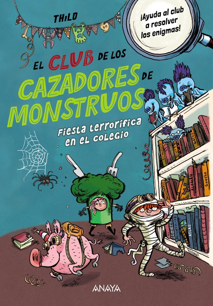 CLUB DE LOS CAZADORES DE MONSTRUOS, EL: FIESTA TERRORIFICA EN EL COLEGIO, de THILO | portada del libro