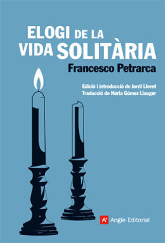 ELOGI DE LA VIDA SOLITARIA, de PETRARCA | portada del libro