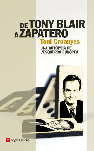 DE TONY BLAIR A ZAPATERO, de CRUANYES I PLANA, TONI | portada del libro