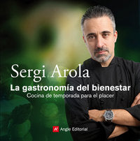 La gastronom¡a del bienestar, de SERGI AROLA | portada del libro