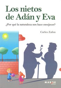¿Por qué la naturaleza nos hace envejecer? Los nietos de Adán y Eva, de Zafon | portada del libro