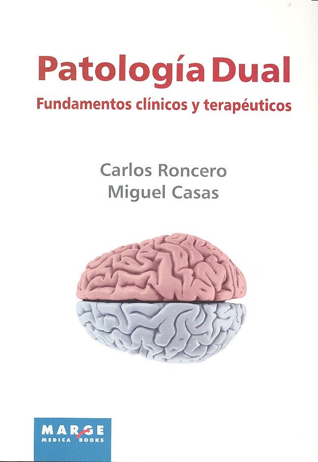 Patología dual. Fundamentos clínicos y terapéuticos, de Roncero Alonso | portada del libro