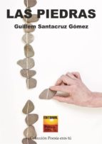 Las piedras, de GUILLEM SANTACRUZ GOMEZ | portada del libro