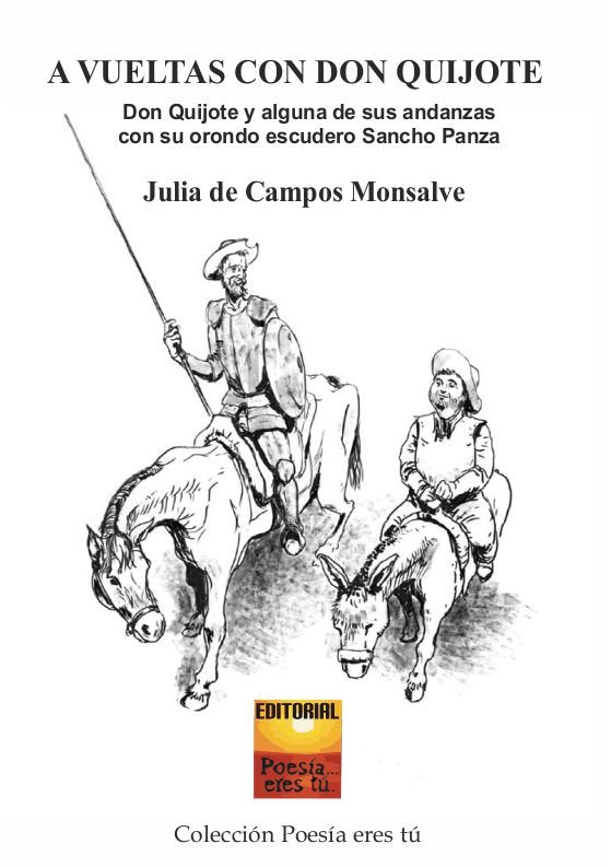 A vueltas con el Quijote. Don Quijote y alguna de sus andanzas con su orondo escudero Sancho Panza, de De Campos Monsalve | p