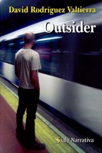 Outsider, de RODRIGUEZ VALTIERRA, DAVID | portada del libro