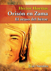 Orisón en Zama, de HECTOR HUERTAS | portada del libro