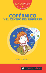 COPÉRNICO y el centro del Universo, de Calzada Terrones, Gorka | portada del libro