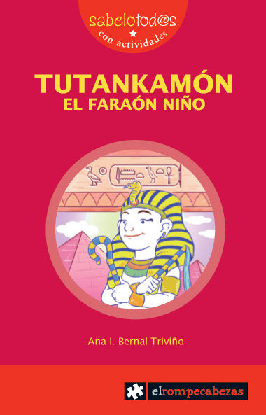 TUTANKAMÓN el faraón niño, de Bernal Triviño, Ana Isabel | portada del libro