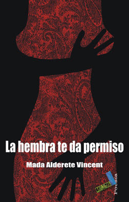 La hembra te da permiso, de Alderete Vincent, Mada | portada del libro