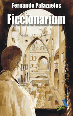 Ficcionarium, de Palazuelos Gete, Fernando | portada del libro