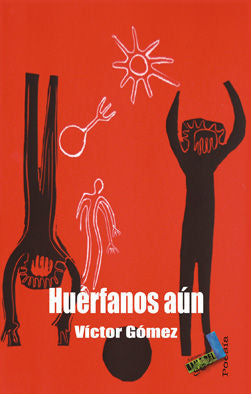 Huérfanos aún, de Gómez Ferrer, Víctor | portada del libro