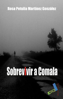 Sobrevivir a Comala, de Martínez González, Rosa | portada del libro