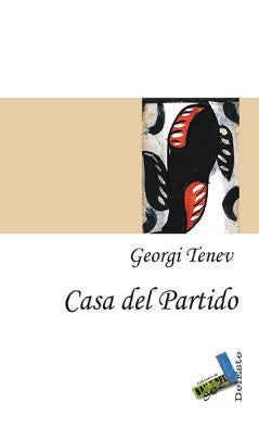 Casa del partido, de Ténev, Georgi | portada del libro