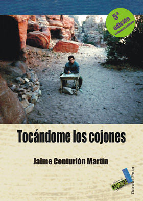 Tocándome los cojones, de Centurión Martín, Jaime | portada del libro