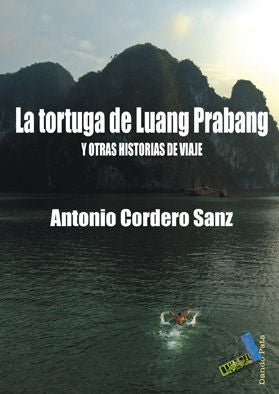 La tortuga de Luang Prabang, de Cordero Sanz, Antonio | portada del libro