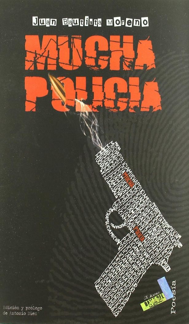 MUCHA POLICIA, de ALONSO MORENO, JUAN BAUTISTA | portada del libro