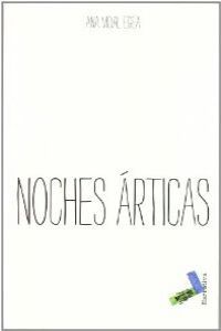 Noches árticas, de Vidal Egea, Ana | portada del libro
