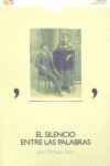 El silencio entre las palabras, de Juan Enrique Soto | portada del libro