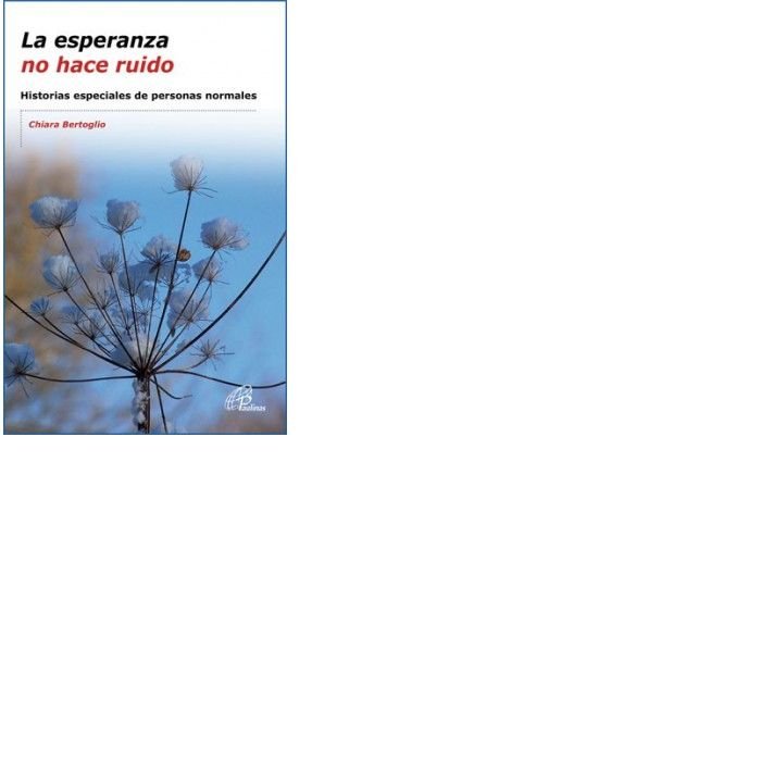 La esperanza no hace ruido, de Bertoglio, Chiara | portada del libro