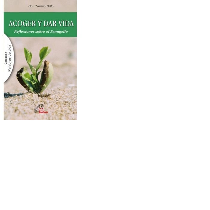 ACOGER Y DAR VIDA, de Bello, Tonino | portada del libro