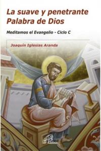 La suave y penetrante Palabra de Dios, de Iglesias Aranda, Joaquín | portada del libro