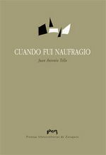 Cuando fui naufragio, de Tello Casao, Juan Antonio | portada del libro