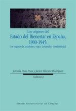 Los orígenes del Estado del Bienestar en España, 1900-1945: los seguros de accidentes, vejez, desemp, de Varios autores | por