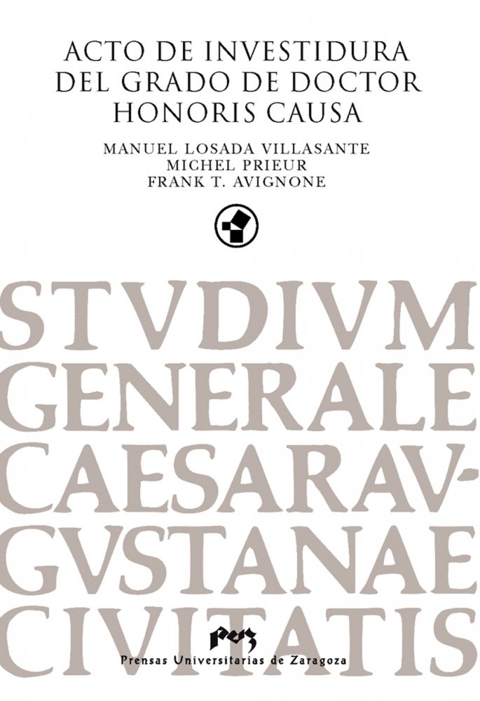 Acto de investidura del grado de doctor honoris causa de Manuel Losada, Michel Prieur y Frank T. Avi | portada del libro