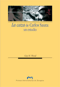 La caza de Carlos Saura: un estudio, de Wood, Guy H. | portada del libro