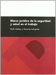 MARCO JURIDICO DE LA SEGURIDAD Y SALUD LABORAL, de VALLEJO DACOSTA | portada del libro