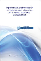 Experiencias de innovación e investigación educativa en el nuevo contexto universitario, de Varios autores | portada del libr