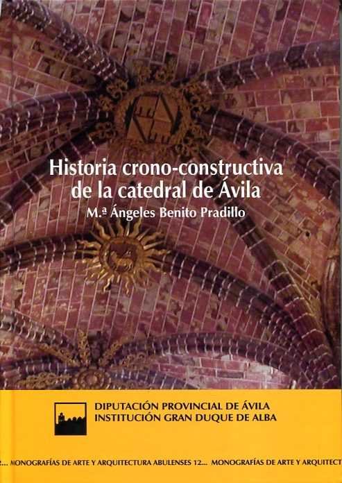 Historia crono-constructiva de la catedral de Ávila, de Benito Pradillo | portada del libro