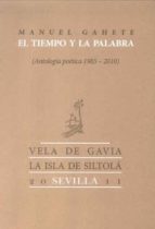 EL TIEMPO Y LA PALABRA (ANTOLOGIA POETICA 1985-2010), de Manuel Gahete | portada del libro