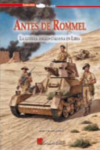 Antes de Rommel, de MOYANO VAZQUEZ, JUANJO | portada del libro