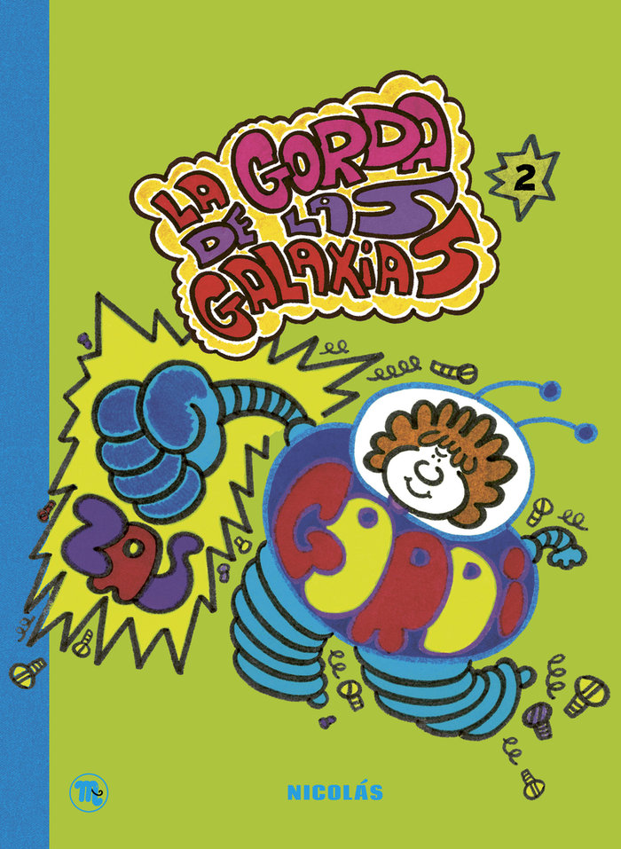 LA GORDA DE LAS GALAXIAS 2, de MARTINEZ CEREZO, NICOLAS | portada del libro