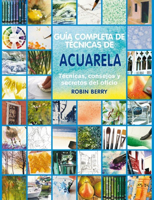 Guía completa de técnicas de acuarela, de Berry | portada del libro