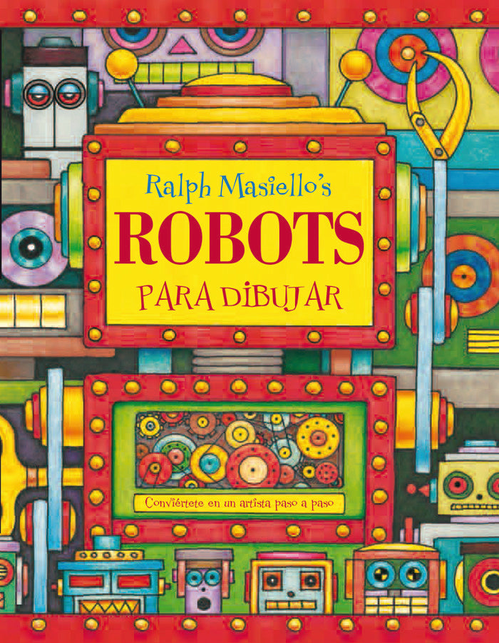 Robots para dibujar, de Masiello, Ralph | portada del libro