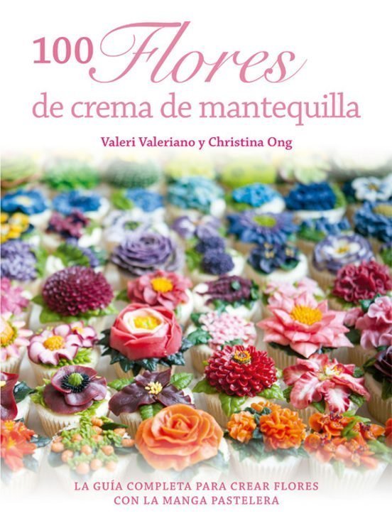 100 flores de crema de mantequilla, de Valeriano, Valeri | portada del libro