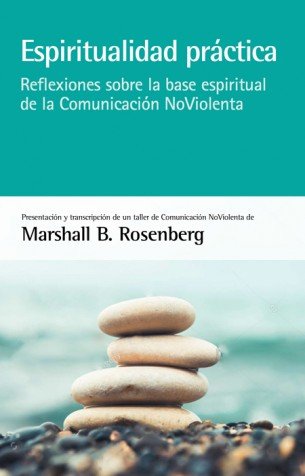 Espiritualidad práctica, de B. Rosenberg, Marshall | portada del libro