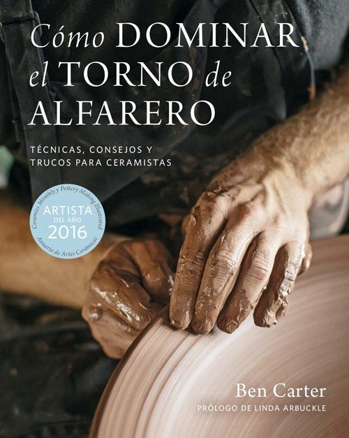 Cómo dominar el torno de alfarero, de Carter, Ben | portada del libro