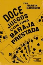 DOCE JUEGOS CON UNA BARAJA PRESTADA, de Martin Gardner | portada del libro