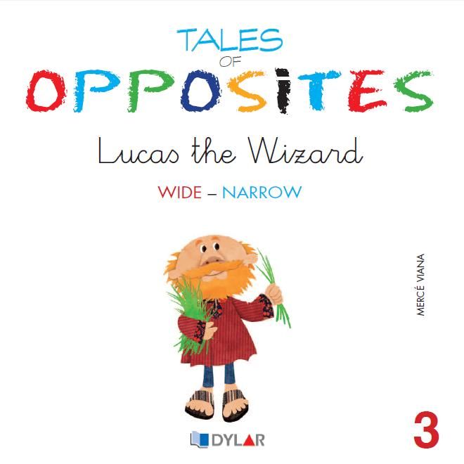 TALES OF OPPOSITES 3 - LUCAS THE WIZARD, de Mercé Viana | portada del libro