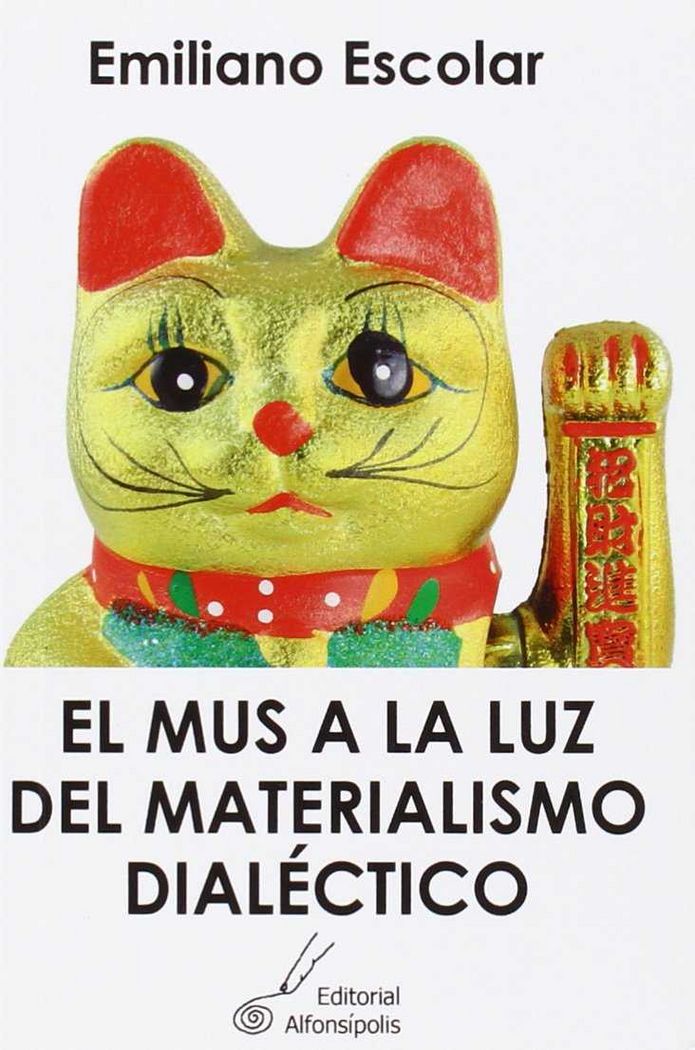 El mus a la luz del materialismo dialéctico, de Escolar Verdejo | portada del libro