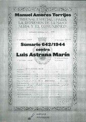 Sumario 642/1944 contra Luis Astrana Marín, de Amores Torrijos | portada del libro