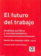 El futuro del trabajo, de MARTHA ELISA MONSALVE CUELLAR | portada del libro