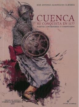 Cuenca: su conquista en 1177, de Almonacid Claviera, José Antonio | portada del libro
