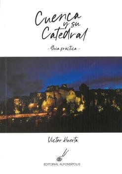 CUENCA Y SU CATEDRAL, de VICTOR HUERTA | portada del libro